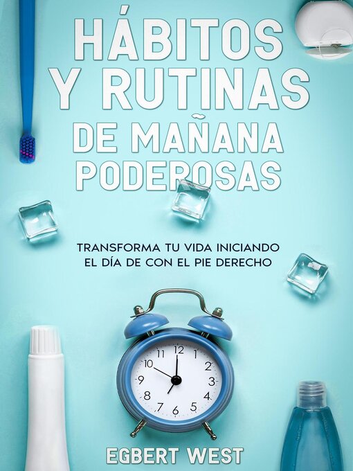 Title details for Hábitos y Rutinas de Mañana Poderosas by Egbert West - Available